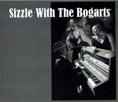 Sizzle With The Bogarts