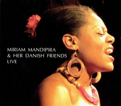 Miriam Mandipira & Her Danish Friends – Live