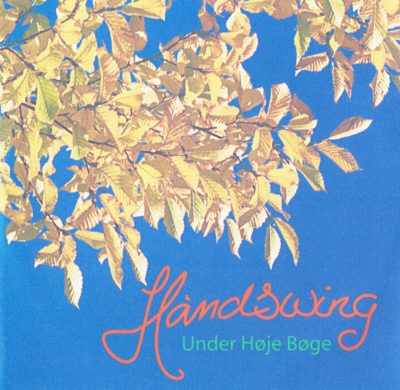 Håndswing – Under Høje Bøge